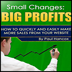 Small Changes Big Profits - by Paul Hancox